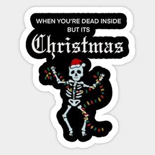 When You’re Dead Inside But It’s Christmas Sticker